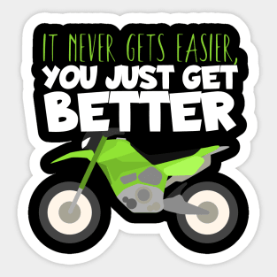 Motocross you get better Sticker